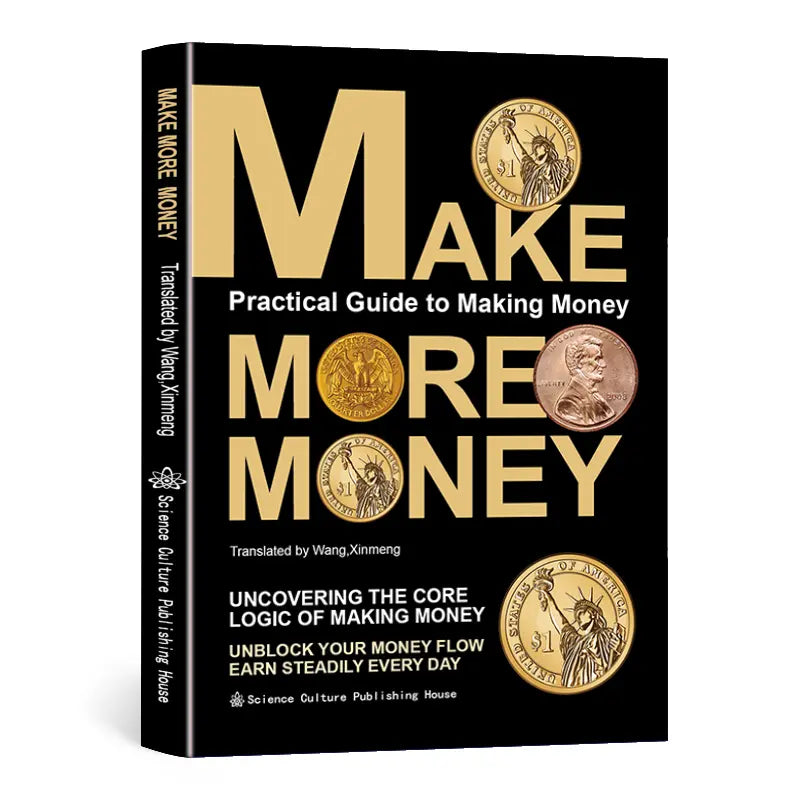 Make More Money: Wealth Mindset — Unlocking the Core Logic of Earning